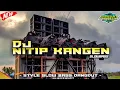 Download Lagu •DJ Nitip Kangen Versi Slowbass Dangdut Viral Cocok Buat Cek Sound 2024•