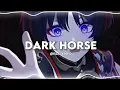 Download Lagu DARK HORSE// Edit audio // Katy Perry ft Juicy J