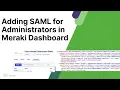 How to configure SAML Administration with Meraki Dashboard