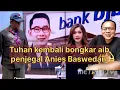 Lagu Tuhan kembali bongkar aib para penjegal Anies Baswedan. 