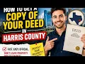 How to get a copy of your deed in Harris County