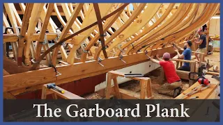 Acorn to Arabella – Journey of a Wooden Boat – Episode 72: The Garboard Plank