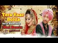 Download Lagu Tera Yaar Bolda Dhol Remix Surjit Bindrakhia |Punjabi songs 2024 | #bindrakhia #dholremix #terayaar