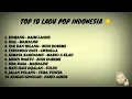 Download Lagu Top 10 playlist lagu pop Indonesia terbaik 2023