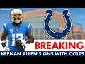 BREAKING Keenan Allen SIGNING With Indianapolis Colts In NFL Free Agency Indianapolis Colts News