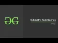 Submatrix Sum Queries GeeksforGeeks
