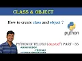 PYTHON IN TELUGU PART 35 - CLASS AND OBJECT IN TELUGU HOW TO CREATE PYTHON CLASS OBJECT TELUGU