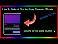 How To Make A Gradient Color Generator Website - Without Coding Editing Techtitive