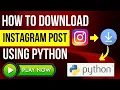 How to Download Instagram Post Using Python - Download All The Data From a Profile