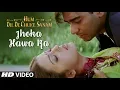 Download Lagu Jhoka Hawa Ka Full Song | Hum Dil De Chuke Sanam | Hariharan, Kavita Krishnamurthy | Ajay,Aishwarya