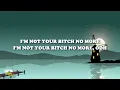Lady Binladen - NOT YOURS (Lyrics)