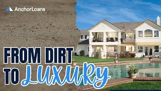 From Dirt to Luxury Building 4 New Homes in Southern California Anchor Loans