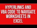 Hyperlinks and vba code to navigate worksheets in Microsoft Excel