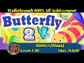 Download Lagu Butterfly 2 - Walkthrough 100% All Achievement 3000GS Levels 1-20 [30min] Xbox/Win10