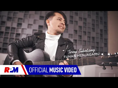 Download MP3 Tiroy Sihotang - Tuhan Menjagamu (Official Music Video)