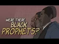 Download Lagu Were There Black Prophets?