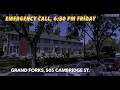 Friday Night Emergency Call In Grand Forks