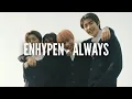 Download Lagu ENHYPEN - 'Always' easy lyrics