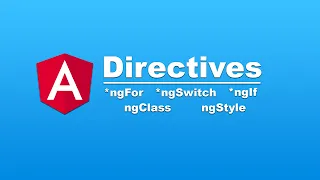 Introduction to Directives in Angular ngFor ngIf ngSwitch ngClass ngStyle