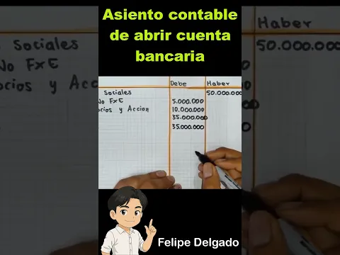 Asiento Contable por APERTURA DE CUENTA BANCARIA 🏦 #Shorts #FelipeDelgado