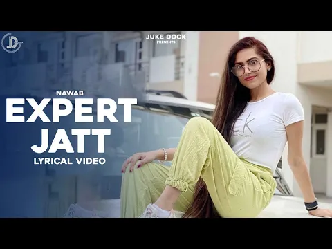 Download MP3 EXPERT JATT - NAWAB | Official Lyrical Video | Mista Baaz | Juke Dock