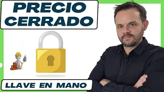Contrato de obra llave en mano o a precio cerrado – Precios y presupuestos