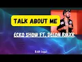 Download Lagu TALK ABOUT ME - ECHO SHOW FT. DELON RMXR (Lirik Lagu)