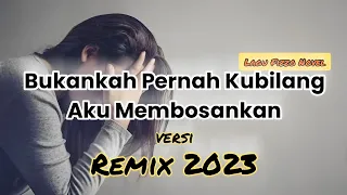 dj bukankah pernah ku bilang aku membosankan hanya buat kau marah lagu fizzo novel lirik lagu