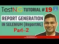 TestNG Tutorial - TestNG Report Generation in Selenium Part 2