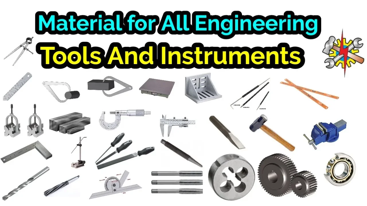 Material For All Engineering Tools And Instruments | Engineering Tools
