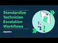 How to Standardize Technician Escalation Paths With Scripted Workflows