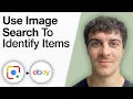 EBay Tutorial - How To Use Google Image Search To Identify eBay Items 2025 Full Guide