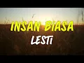 Download Lagu Insan Biasa - Lesti | Lagu Lirik