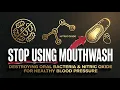 STOP USING MOUTHWASH
