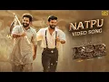 Lagu Full Video: Natpu Song (Tamil) | RRR | NTR, Ram Charan | SS Rajamouli | Maragathamani | Anirudh R