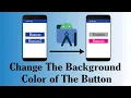 How To Change The Background Color Of The Button In Android Studio AppDevelopment Bangla Tutorial