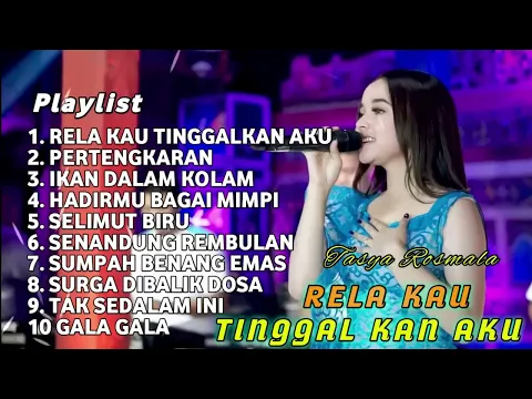 Download MP3 TASYA ROSMALA RELA KAU TINGGALKAN AKU FULL ALBUM TERBARU 2023