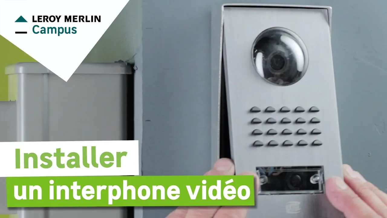 Installer un interphone vidéo (Leroy Merlin)