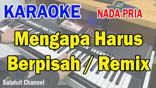 Download MENGAPA HARUS BERPISAH REMIX DHUT ll KARAOKE REMIX DHUT ll NIKE ARDILLA ll NADA PRIA G=DO MP3