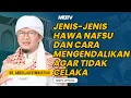Download Lagu JENIS HAWA NAFSU DAN CARA MENGENDALIKANNYA | KAJIAN AAGYM