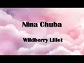 Nina Chuba - Wildberry Lillet Remix feat. Juju Lyrics