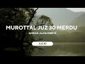 Lagu MUROTTAL JUZ 30 ALMA ESBEYE