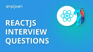 React Interview Questions and Answers React Interview Questions ReactJS Tutorial Simplilearn