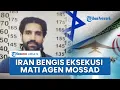 Download Lagu Tak Beri Ampun, Iran Eksekusi Mati Mata-mata Mossad seusai Bocorkan Lokasi Strategis Teheran