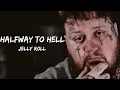 Jelly Roll – Halfway To Hell (Lyrics) 🔥😈 | Emotional Country Rock Song | Lyric Video