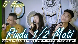 Download RINDU SETENGAH MATI - D'MASIV (LIRIK) COVER BY TRI SUAKA, NABILA MAHARANI, MARIO G KLAU MP3