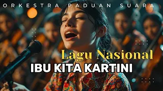 ibu kita kartini cover versi orkestra paduan suara megah