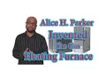 Alice H Parker - An American Inventor