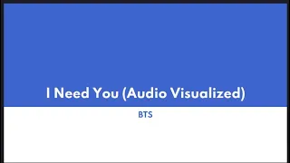 Download BTS - I Need U (Audio Visualized) MP3