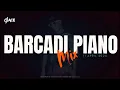 Download Lagu BARCADI PIANO MIX | 11 APRIL 2025 | DJ Ace ♠️
